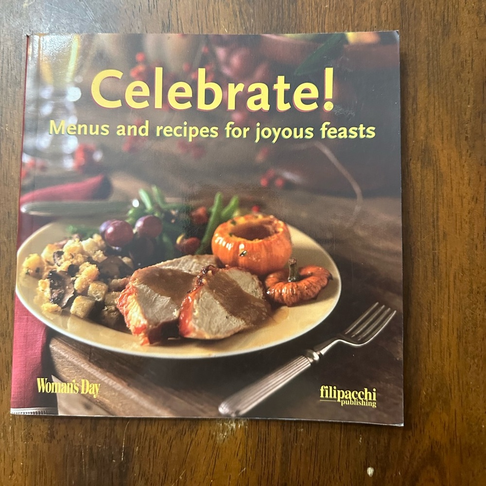 Woman’s Day Celebrate! Menus and recipes for joyous feasts holiday cookbook